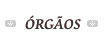Orgaos